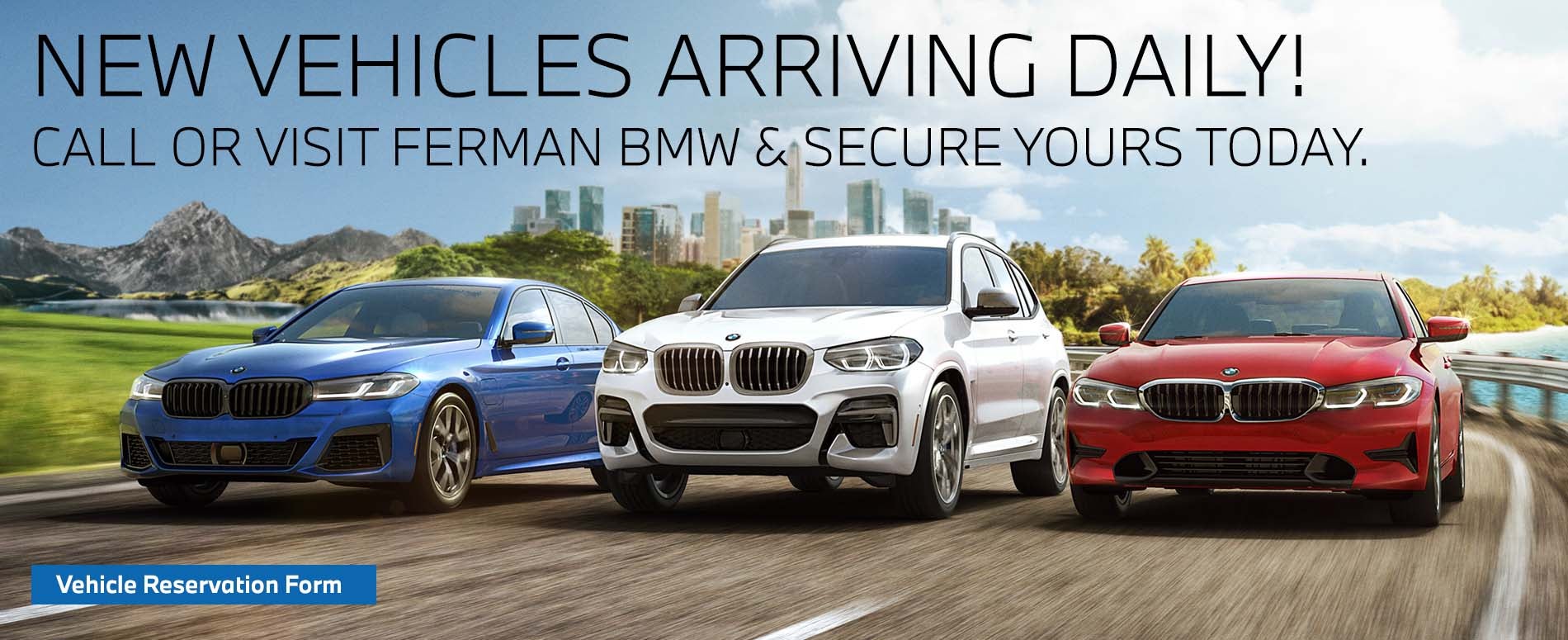 New Vehicles Arriving Daily! | Ferman BMW