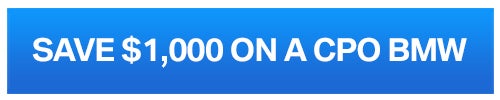 Save $1,000 on a CPO BMW