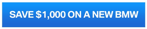 Save $1,000 on a New BMW